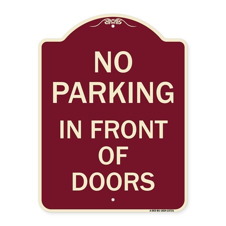 Signmission No Parking in Front of Doors Heavy-Gauge Aluminum Architectural Sign, 24" x 18", BU-1824-23721 A-DES-BU-1824-23721
